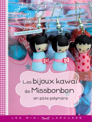 cover image of Les bijoux kawaï de Missbonbon en pâte polymère